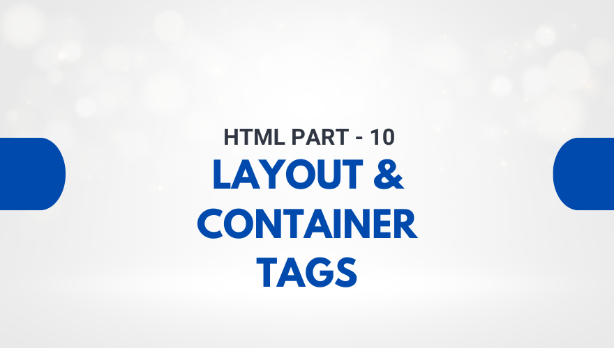 HTML Layout & Container Tags: पूरी जानकारी हिंदी में